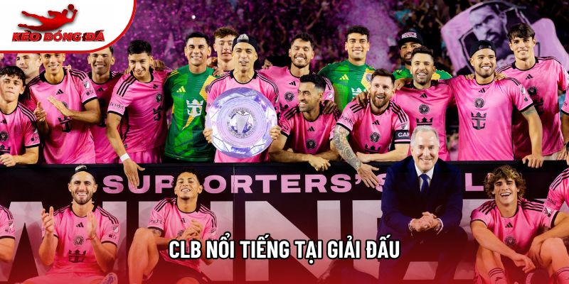CLB nổi tiếng tại giải đấu