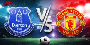 Soi Kèo Everton vs Man United, 03h 24/2 - Ngoại hạng Anh