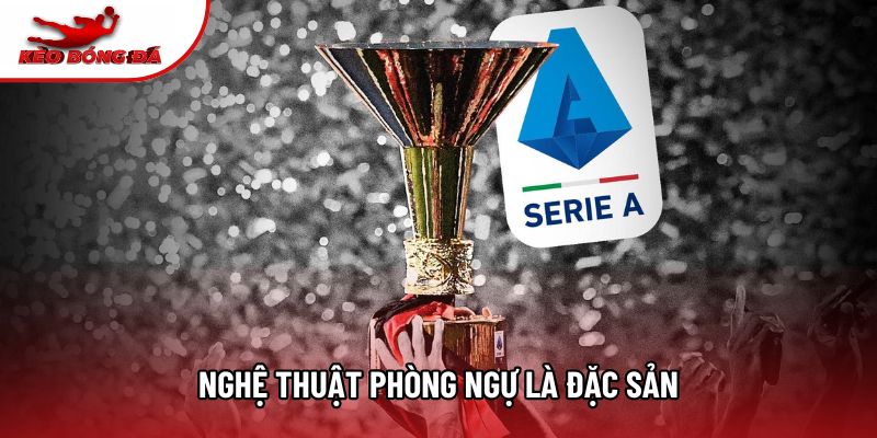 Nghệ thuật phòng ngự là đặc sản Nghệ thuật phòng ngự là đặc sản