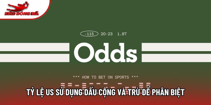 Tỷ lệ us sử dụng dấu cộng và trừ để phân biệt