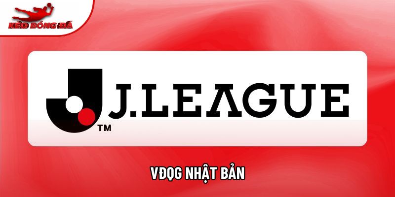 VĐQG Nhật Bản: Đẳng Cấp Bóng Đá Hàng Đầu Châu Á Năm 2026